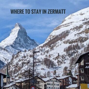 Where To Stay in Zermatt: Top 8 Best Hotels Pick